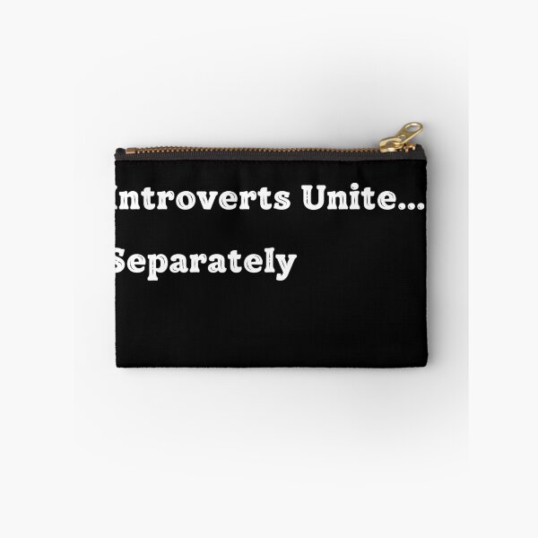 Item preview, Introverts Unite... Separately designed and sold by CyberArtistOne.