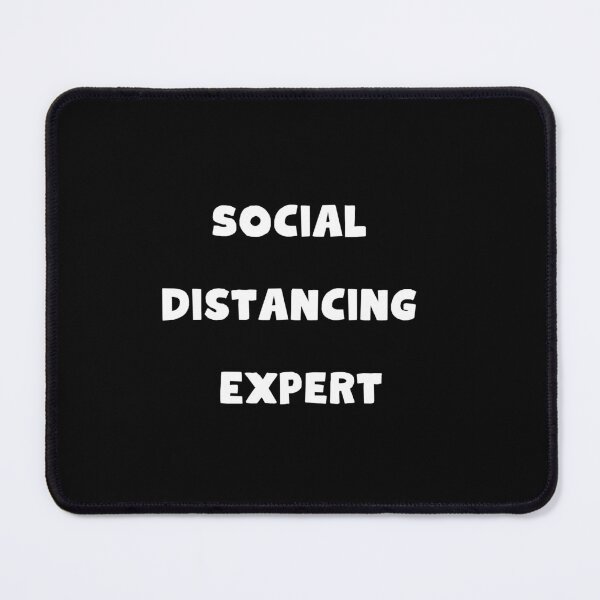 Item preview, Social Distancing Expert designed and sold by CyberArtistOne.