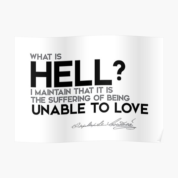 hell: unable to love - dostoevsky Poster