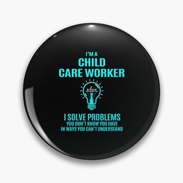 Item preview, Child Care Worker - I Solve Problems designed and sold by analisanta.