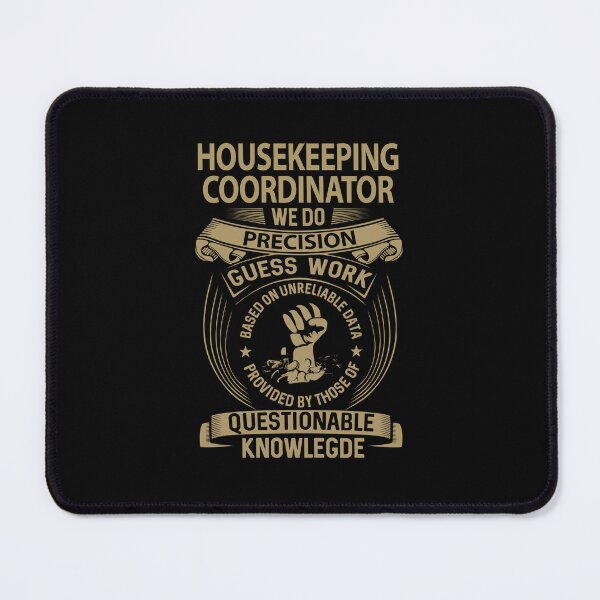 Item preview, Housekeeping Coordinator - We Do Precision designed and sold by alphatinost.