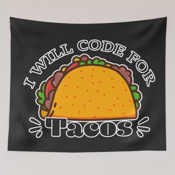 Item preview, I will code for tacos designed and sold by Code  Monkeys.