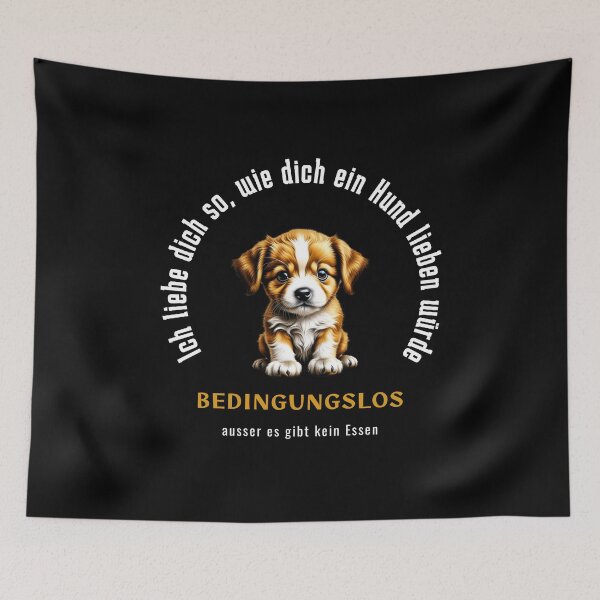 Item preview, I love you the way a dog would love you, unconditionally, unless there is no food, saying in German - funny designed and sold by Pflugart.