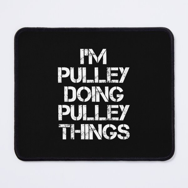 Item preview, Pulley Name - Pulley Doing Pulley Things designed and sold by LindenAverhart3.