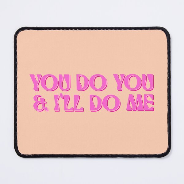 Item preview, You Do You And I'll Do Me designed and sold by AestheticAnnette.