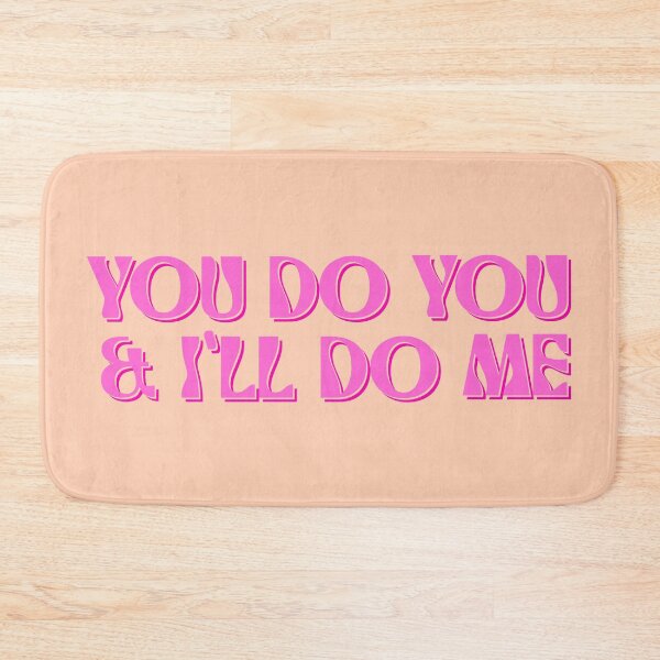 Item preview, You Do You And I'll Do Me designed and sold by AestheticAnnette.