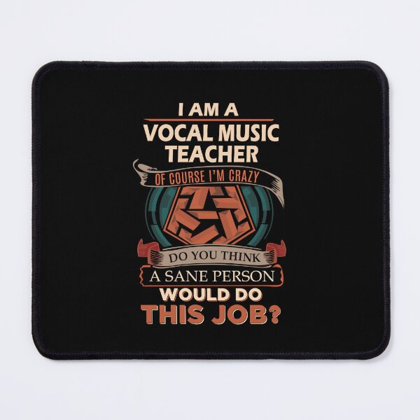 Item preview, Vocal Music Teacher - Sane Person designed and sold by alphatinost.
