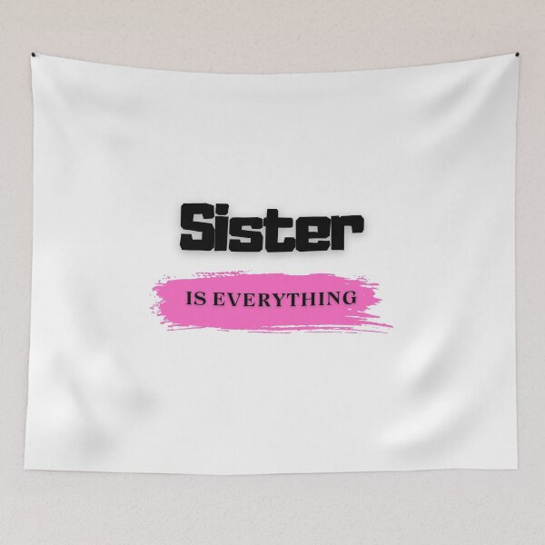 Item preview, Sister is everything designed and sold by MPDesign84.