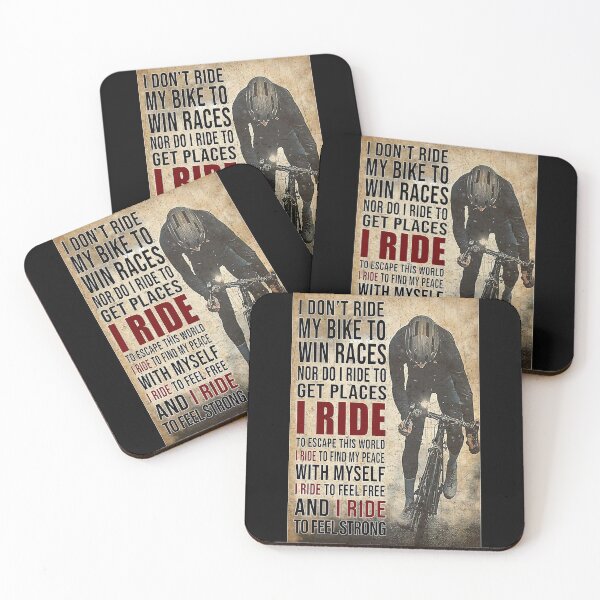 Item preview, I don't ride my bike to win races nor do i ride to get places i ride - bicycle racing designed and sold by SameeraDammeyer.