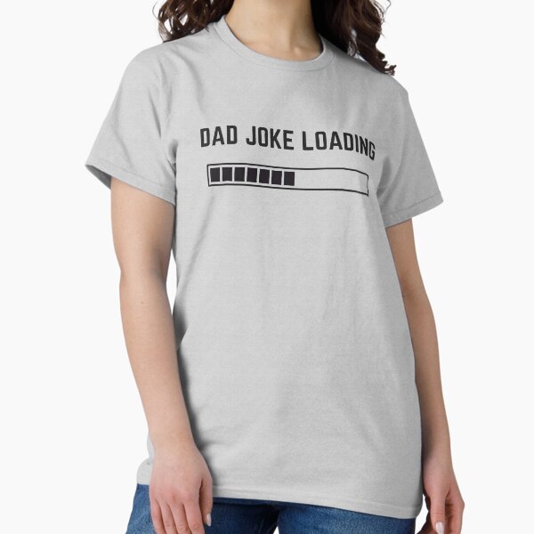 Item preview, Dad Joke Loading designed and sold by DocDesigns.