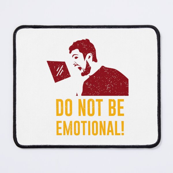 Item preview, Do not be emotional designed and sold by BroZoneHub.