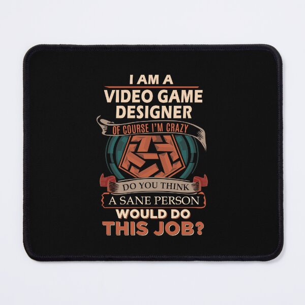 Item preview, Video Game Designer - Sane Person designed and sold by alphatinost.