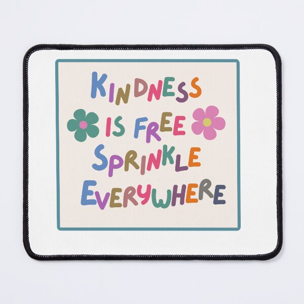 Item preview, kindness is free sprinkle everywhere designed and sold by Taloory.