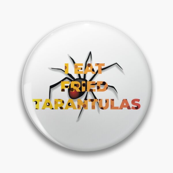 Item preview, I EAT FRIED TARANTULAS designed and sold by BenO63.