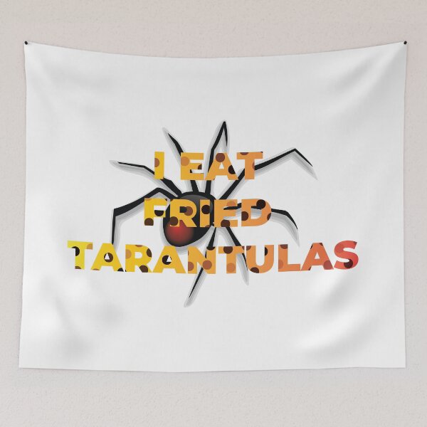Item preview, I EAT FRIED TARANTULAS designed and sold by BenO63.