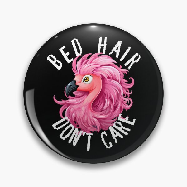 Item preview, Bed Hair Don't Care - Pink Flamingo (White Lettering) designed and sold by VelvetRoom.