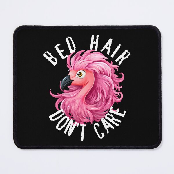 Item preview, Bed Hair Don't Care - Pink Flamingo (White Lettering) designed and sold by VelvetRoom.