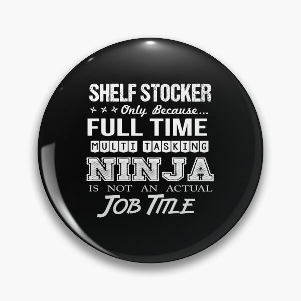 Item preview, Shelf Stocker - Multitasking Ninja designed and sold by alphatinost.