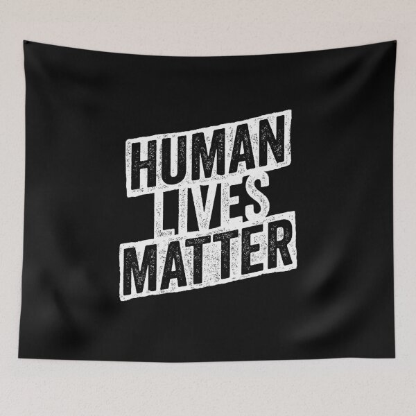 Item preview, Human Lives Matter designed and sold by colatudo.