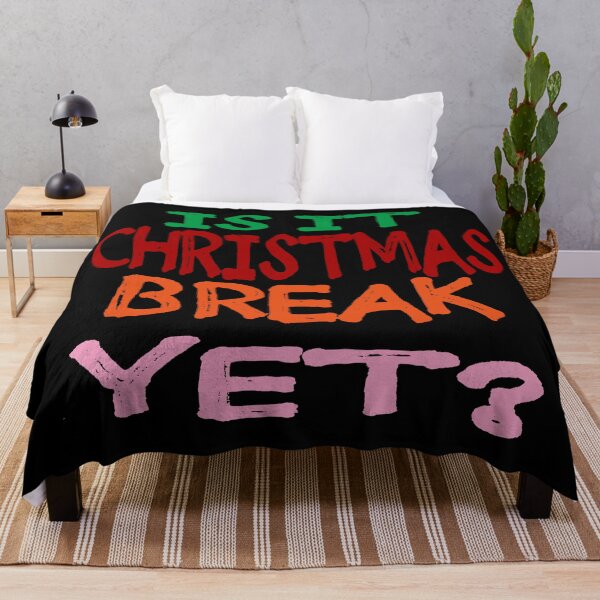 Item preview, Is It Christmas Break Yet ? designed and sold by EunsooLee.