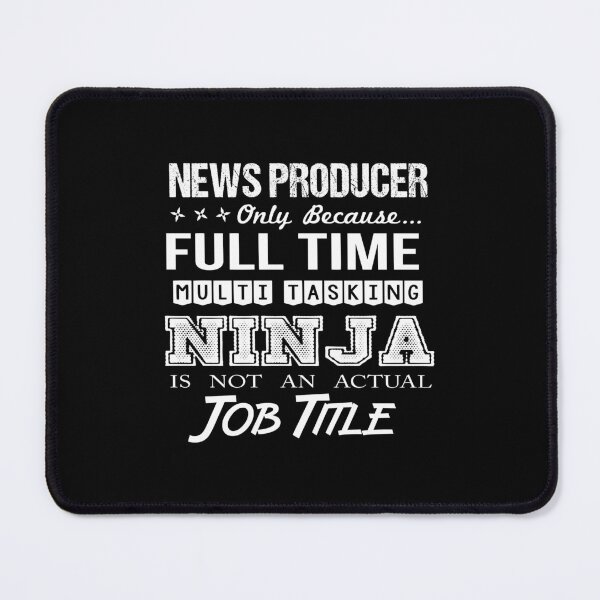 Item preview, News Producer - Multitasking Ninja designed and sold by analisanta.