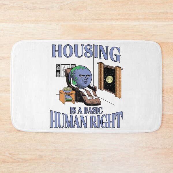 Item preview, Housing is a Basic Human Right designed and sold by Peter Katsanis.