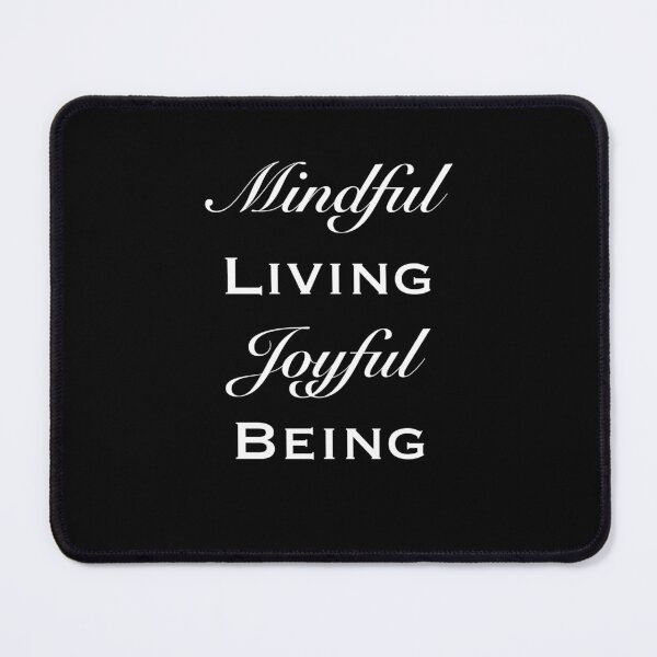 Item preview, Mindful Living Joyful being sense of Peace and Mindfulness designed and sold by Trendwaveart.