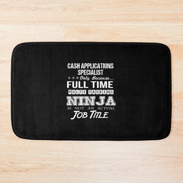 Item preview, Cash Applications Specialist - Multitasking Ninja designed and sold by analisanta.