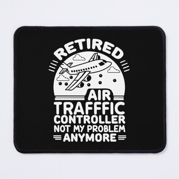 Item preview, Retired Air Traffic Controller Not My Problem Anymore  designed and sold by BorczVisuals.