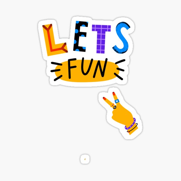 Have Fun Stickers for Sale