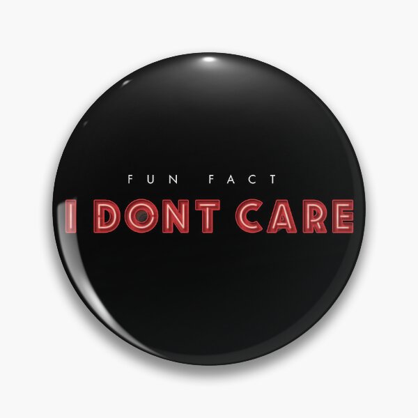 Item preview, Fun Fact, I Don't Care designed and sold by SlappyWares.