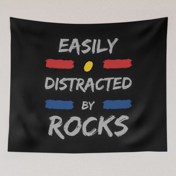 Item preview, Rockhound's Delight - Easily Distracted by Rocks designed and sold by ChicTrendz.