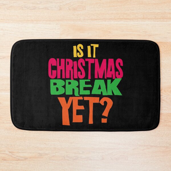 Item preview, Is It Christmas Break Yet? designed and sold by EunsooLee.