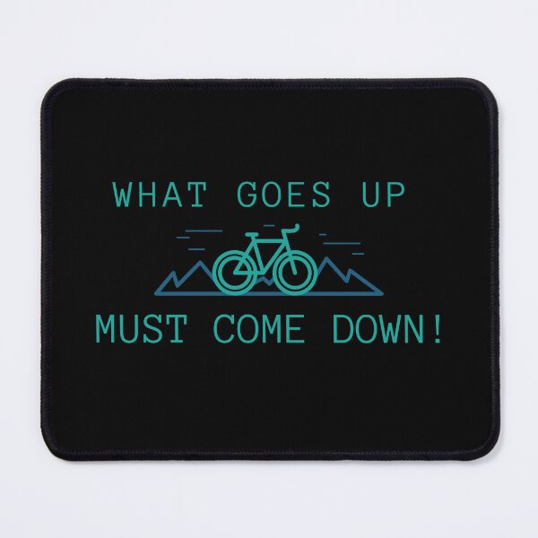 Item preview, Cycling What goes up must come down hills design designed and sold by SteveERF.