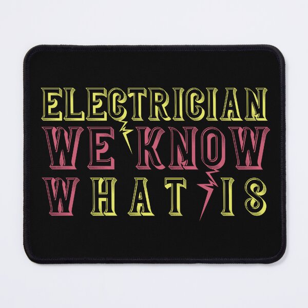 Item preview,  Electrical We Know What Is - Funny Electrician Electrical Engineer - Electricity Lineman designed and sold by EmiAndMike.
