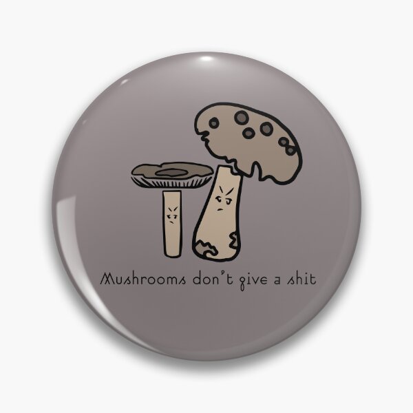 Item preview, Mushrooms Do Not Care designed and sold by ElliottDesign.