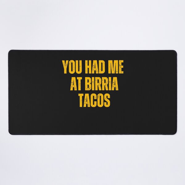 Item preview, Mexican foodie,you had me at birria tacos designed and sold by erozzz.