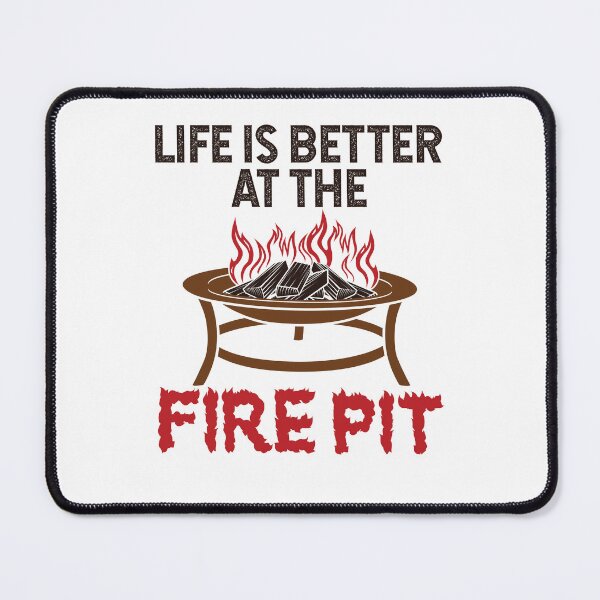 Item preview, Life Is Better at the Fire Pit designed and sold by jaygo.