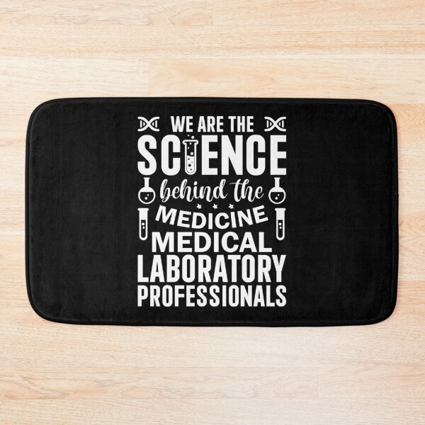 Item preview, We Are The Science Behind The Medicine Medical Laboratory Professional designed and sold by BorczVisuals.