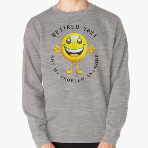 Item preview, offically retired 2024 not my problem anymore - Retired 2024 - Retirement 2024 - Retired 2024 vintage - The legend has retired designed and sold by JansenGS.