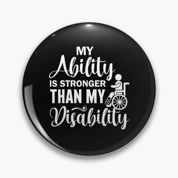 Item preview, MY ABILITY IS STRONGER THAN MY DISABILITY  designed and sold by BorczVisuals.