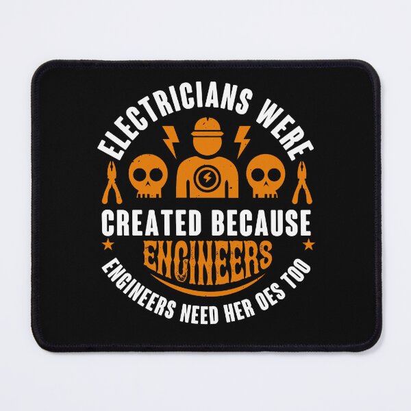 Item preview, Funny Electrician Electrical Engineer - Electricity Lineman - Electricians Were Created Because Engineers Need Her Oes Too designed and sold by EmiAndMike.