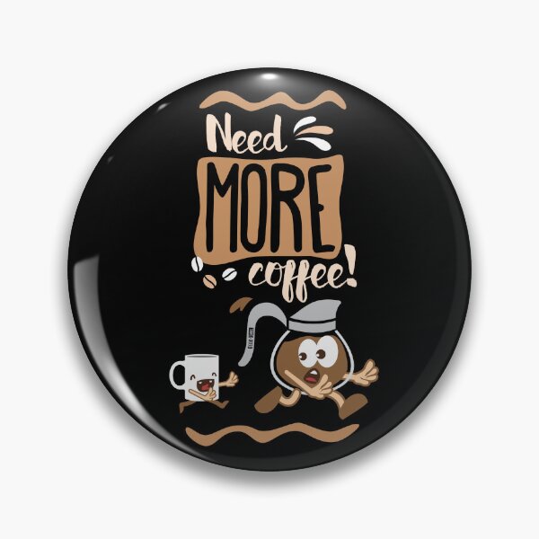 Item preview, Need More Coffee! designed and sold by Geek-O-MNL.