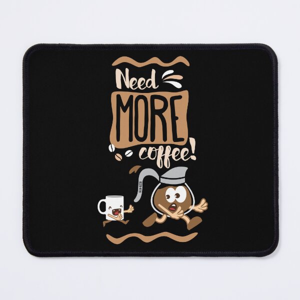 Item preview, Need More Coffee! designed and sold by Geek-O-MNL.