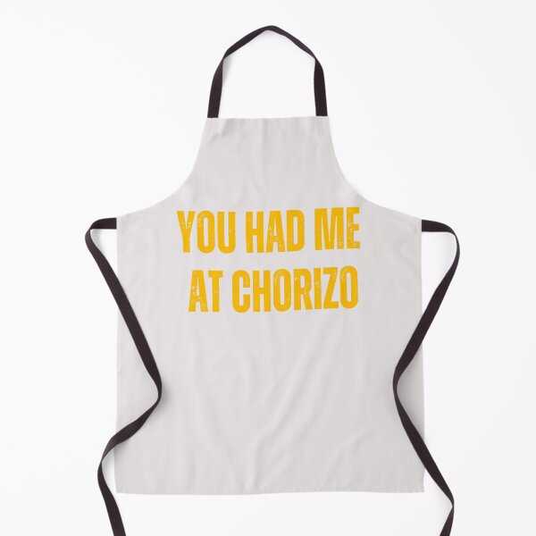 Item preview, Mexican foodie you had me at chorizo designed and sold by erozzz.