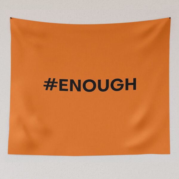 Item preview, #Enough designed and sold by kolbasound.