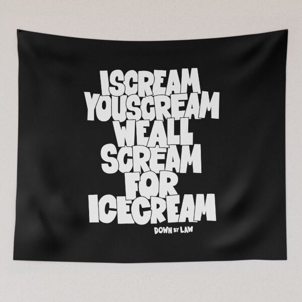 Item preview, I Scream, You Scream, we all scream for ice cream - Roberto Benigni Quote - Down by Law designed and sold by Boogosh.