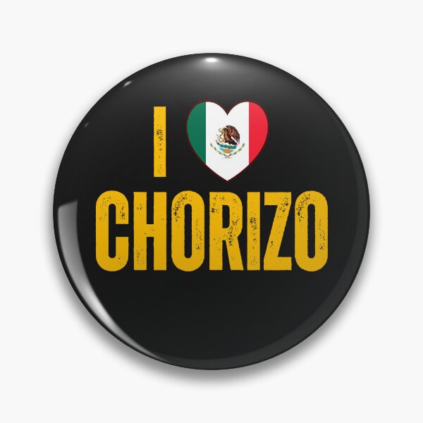 Item preview,  I love mexican chorizo designed and sold by erozzz.