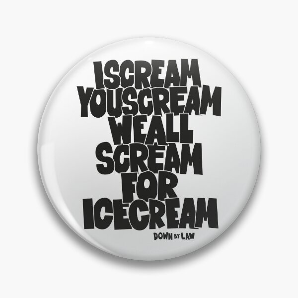Item preview, I Scream, You Scream, we all scream for ice cream - Roberto Benigni Quote - Down by Law designed and sold by Boogosh.