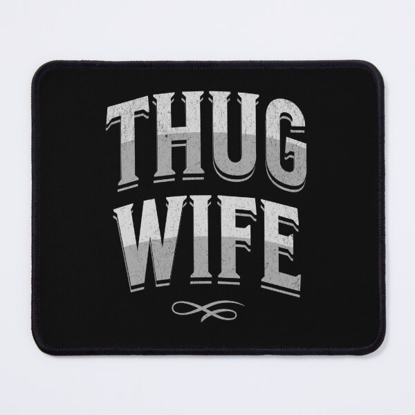 Item preview, "Thug Wife" - Streetwise Humor Thug Life Pun for Cool Spouses designed and sold by lunaticbear.